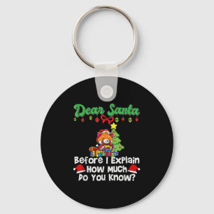 Kära Santa Innan jag förklarar hur mycket vet du o Nyckelring