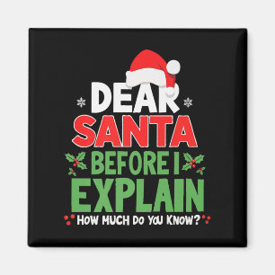 Kära Santa Innan jag förklarar hur mycket vet du X Magnet