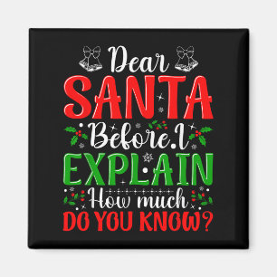 Kära Santa Innan jag förklarar hur mycket vet du X Magnet