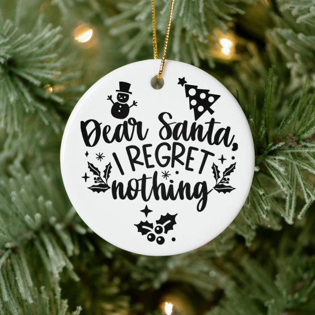 Kära Santa, jag ångrar ingenting Modern Julgransprydnad Keramik (Träd)