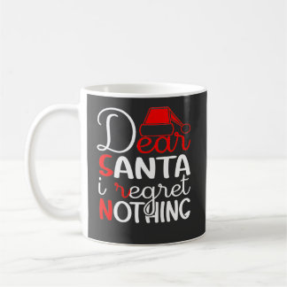 Kära Santa, jag beklagar ingenting Kaffemugg