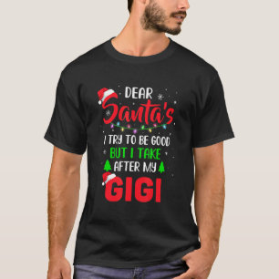 Kära Santa jag försökte vara Bra men min gigi Chri T Shirt