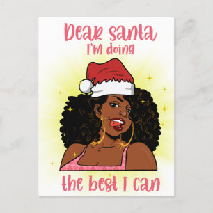 Kära Santa, jag gör det bästa jag kan Melanin Helg Vykort