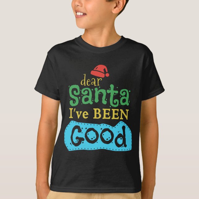 Kära Santa, jag har varit bra T Shirt (Framsida)