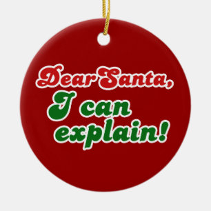Kära Santa, jag kan förklara! Julgransprydnad Keramik