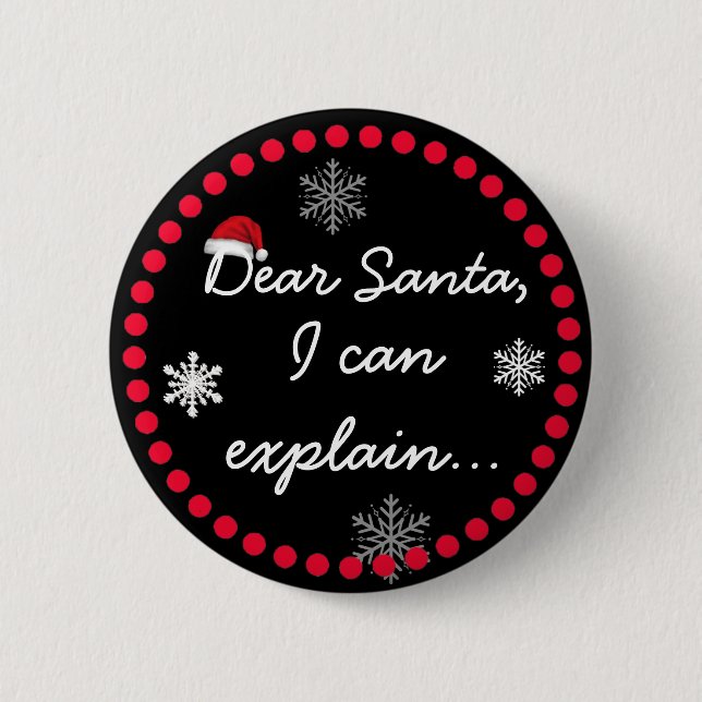 Kära Santa, jag kan förklara julklapp Humor Knapp (Framsida)