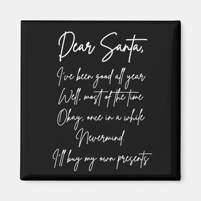 Kära Santa, jag ska köpa min egen saker Funny-jul Magnet (Framsidan)