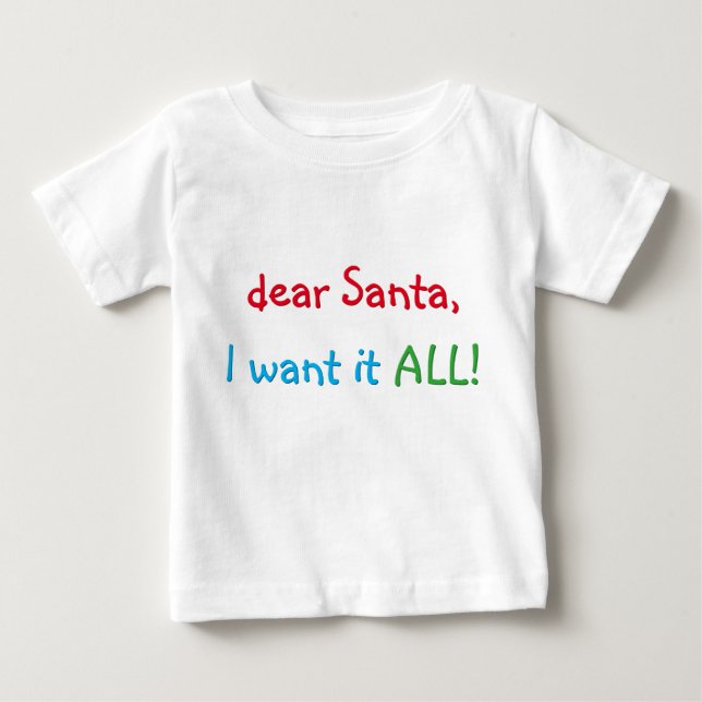 Kära Santa jag vill ha allt | Ljuskjul T-Shirt (Framsida)