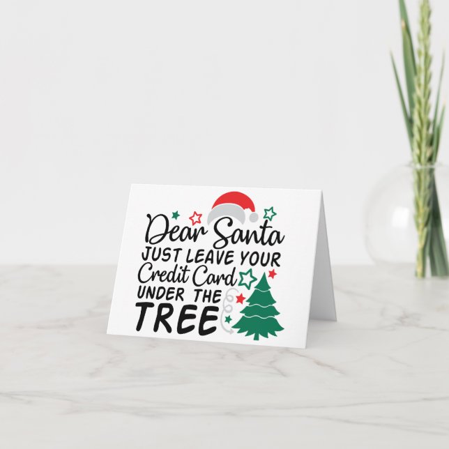 Kära Santa Just, Lämna ditt Kredit-kort | Lustigt Helgkort (Framsida)