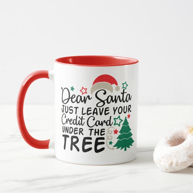 Kära Santa Just, Lämna ditt Kredit-kort | Lustigt Mugg (Med munk)