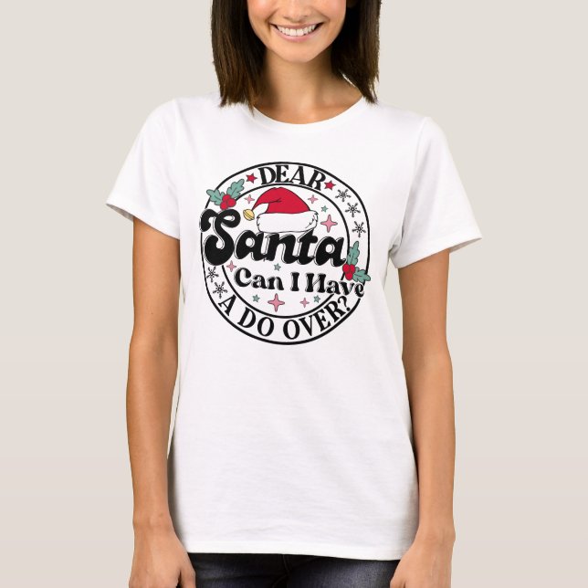 Kära Santa, kan jag få en andra chans? T Shirt (Framsida)