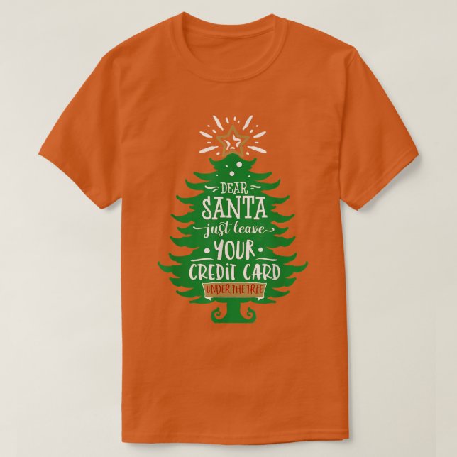 Kära Santa Lämna ditt kort, roligt Julgran Ho T Shirt (Design framsida)