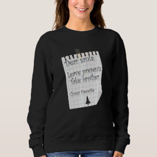 Kära Santa Lämna Presenter Ta Brother Favorite Ch T Shirt