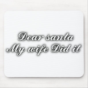Kära Santa min fru gjorde det Musmatta
