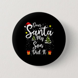 Kära Santa Min son gjorde det..................... Knapp