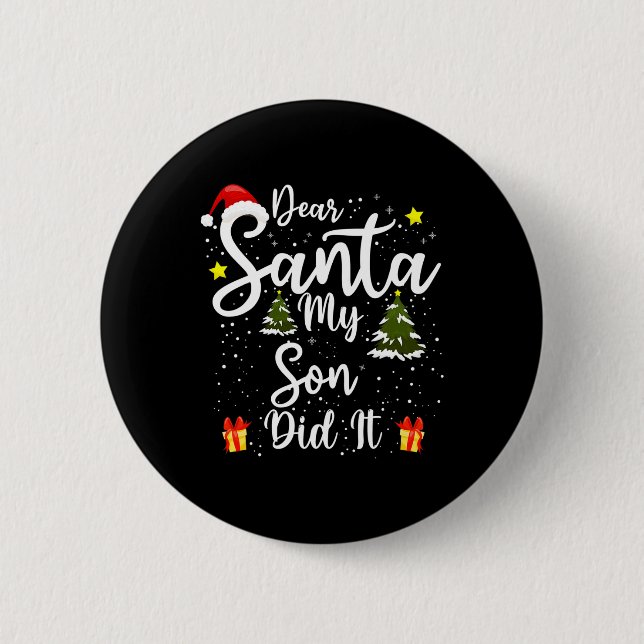 Kära Santa Min son gjorde det..................... Knapp (Framsida)