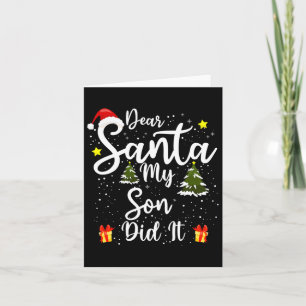 Kära Santa Min son gjorde det..................... Kort