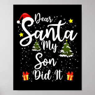 Kära Santa Min son gjorde det..................... Poster