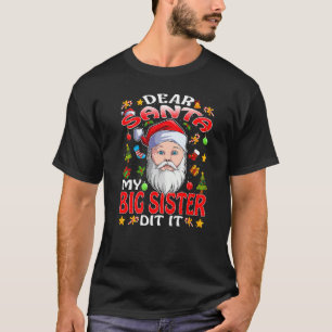 Kära Santa My Big Sister gjorde det jul T Shirt