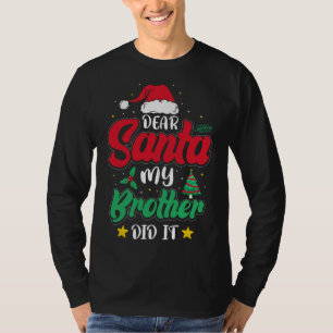 Kära Santa My Brother... gjorde det i juljul Paja T Shirt
