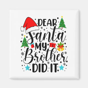 Kära Santa My Brother gjorde det - Lustigt stort o Magnet