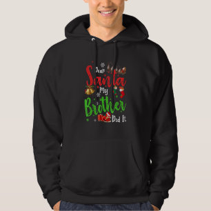 Kära Santa My Brother gjorde det på julpajama Hoodie