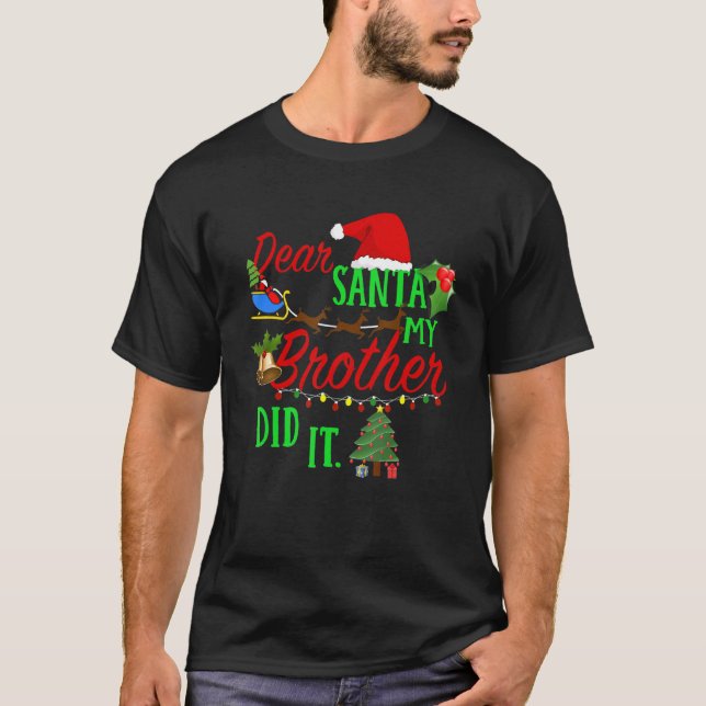 Kära Santa My Brother gjorde det Roligt Brother oc T Shirt (Framsida)