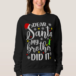 Kära Santa My Brother gjorde det roligt i Julafton T Shirt