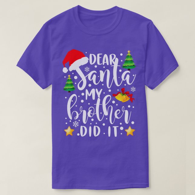 Kära Santa My Brother, gjorde det roligt med julpa T Shirt (Design framsida)