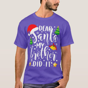 Kära Santa My Brother, gjorde det roligt med julpa T Shirt