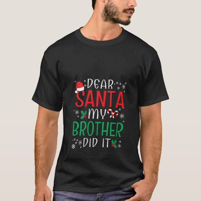 Kära Santa My Brother, gjorde det roligt med julpa T Shirt (Framsida)