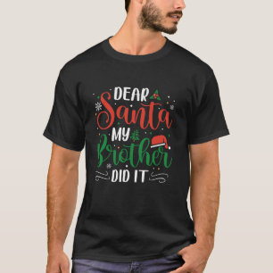 Kära Santa My Brother, gjorde det roligt med julpa T Shirt