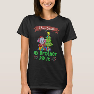 Kära Santa My Brother gjorde det Syskon jul_5 T Shirt