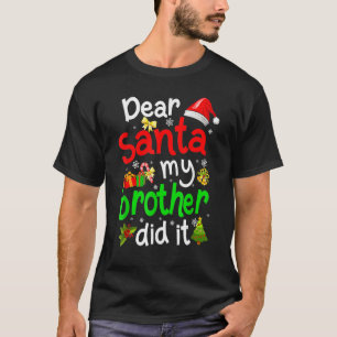 Kära Santa My Brother... Jul Pajama Fam T Shirt