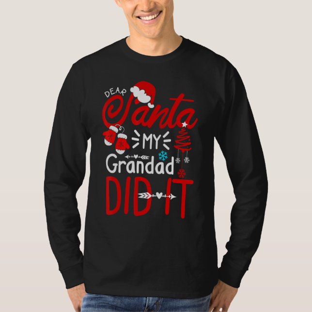 Kära Santa My Grandad gjorde det julfamiljen Gro T Shirt (Framsida)