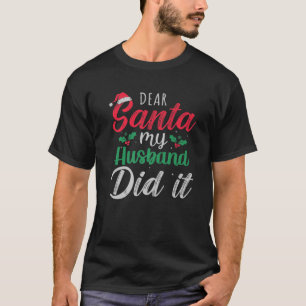 Kära Santa My Make! Det var roligt julpajam T Shirt