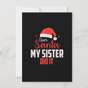 Kära Santa My Sister gjorde det - jul Merry Chri Inbjudningar
