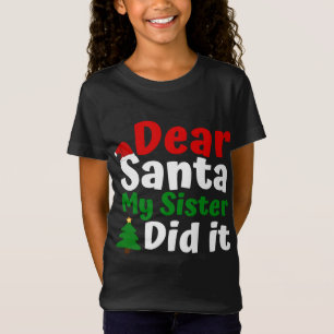 Kära Santa My Sister, gjorde det jul T Shirt