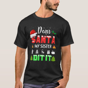 Kära Santa My Sister, gjorde det roligt med julbos T Shirt