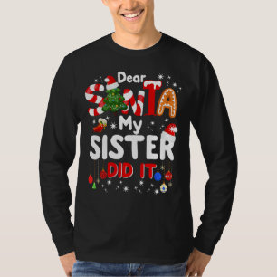 Kära Santa My Sister gjorde det roligt med julgåvo T Shirt