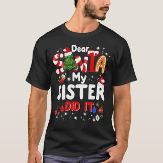 Kära Santa My Sister gjorde det roligt med julgåvo T Shirt