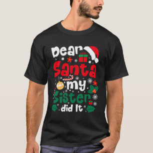 Kära Santa My Sister, gjorde det roligt med julpaj T Shirt