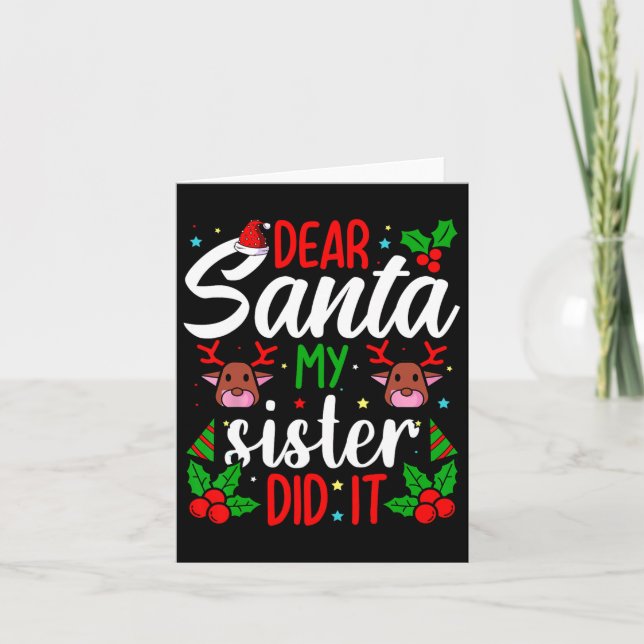 Kära Santa My Sister gjorde det... Roligten Tjejer Kort (Framsida)
