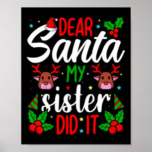 Kära Santa My Sister gjorde det... Roligten Tjejer Poster