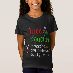 Kära Santa Nice Naughty Proven Guilty Funny Kristu T Shirt