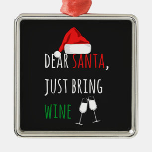Kära Santa precis, ta med Vin-julen Julgransprydnad Metall