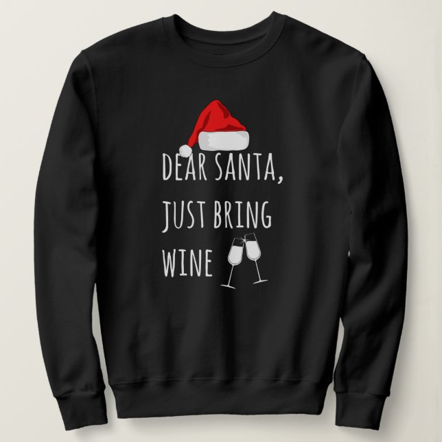 Kära Santa precis, ta med Vin-julen T Shirt (Design framsida)