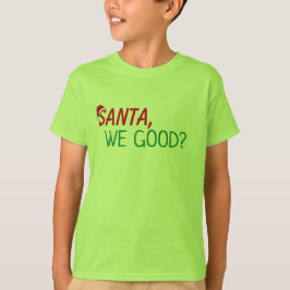 Kära Santa Shirt Vi Bra Funny Santa Quote T-Shirt