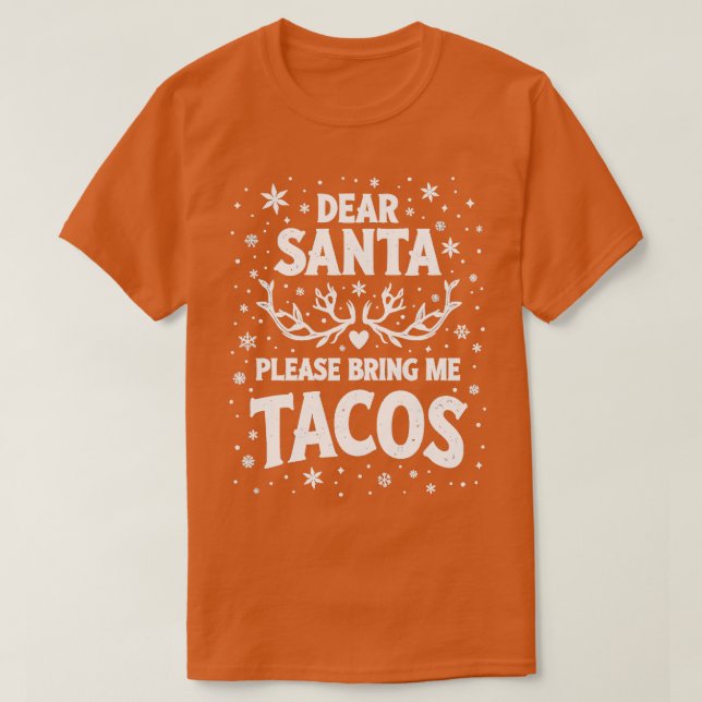 Kära Santa Snälla, ge mig Tacos TShirt T Shirt (Design framsida)