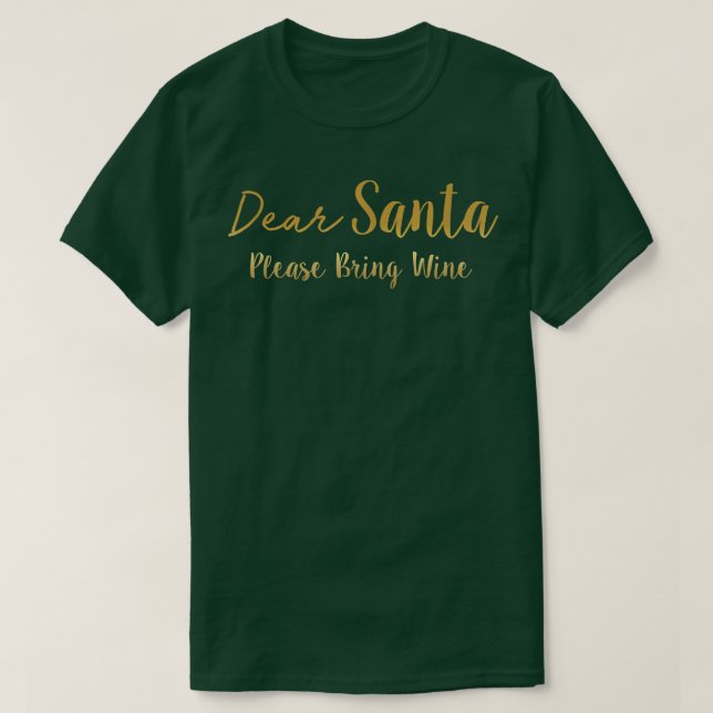 Kära Santa Snälla ta med Vin T Shirt (Design framsida)